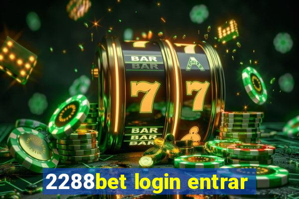 2288bet login entrar